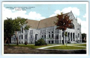 TOPEKA, Kansas KS ~ CENTRAL CONGREGATIONAL CHURCH Chas. Sheldon Pastor Postcard