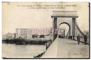 Postcard The Old Suspension Bridge on the Rhone Tarascon Beaucaire by the arr...