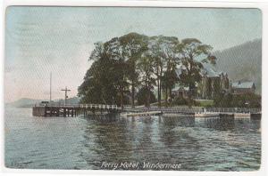 Ferry Hotel Lake Windermere Cumbria UK 1907 postcard