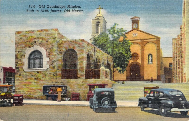 Old Guadalupe Mission 1549 Juarez Old Mexico Old Automobiles Linen Postcard