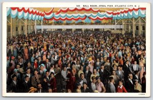 Ball Room Steel Pier Atlantic City New Jersey NJ Crowded Event Postcard