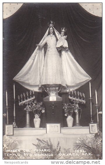 RP: Imagen Del Rosario , Templo Sto. Domingo , OAXACA Oax. Mexico , 30-40s