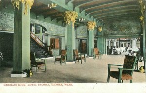 C-1910 Hotel Tacoma Interior Mermaid Washington roadside Central Postcard 10280