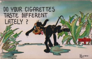 slogan parody postcard: Do Your Cigarettes Taste Different Lately?