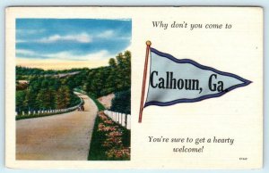 Why don't you come to CALHOUN, GEORGIA GA Pennant ca 1940s Linen   Postcard