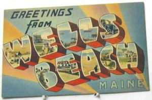 A1021   WELLS BEACH, ME.  LARGE LETTER LINEN  POSTCARD,