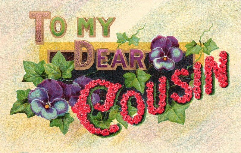 Vintage Postcard 1910's To My Dear Cousin Letter To A Relative Remembrance