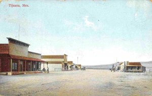 Street Scene Tijuana Mexico 1907 postcard