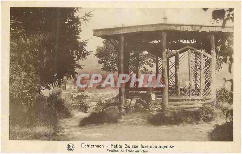 CPM echternach petite suisse luxembourgeoise  pavillon de troosknepchen