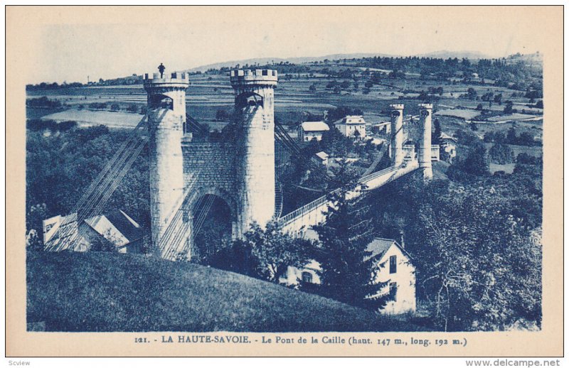 LA HAUTE SAVOIE, France, 1900-1910's; Le Pont De La Caille