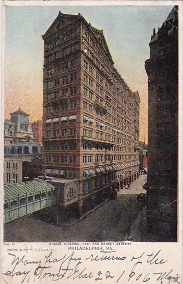 Pennsylvania Philadelphia Arcade Building 15th And Market Streets 1906