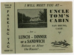 1920s-30s Uncle Tom's Cabin San Bruno, SA Restaurant Horse Race Parking Tag #DF