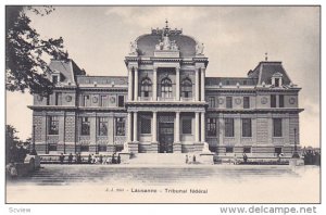 LAUSANNE, Switzerland, 1900-1910´s; Tribunal Federal