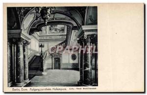 Postcard Old Berlin Dom Aufgang zur ehem Hofempore