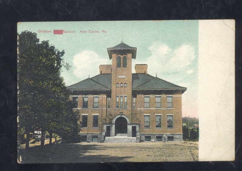 NEW CASTLE PENNSYLVANIA PA. CROTON SCHOOL BUILDING VINTAGE POSTCARD