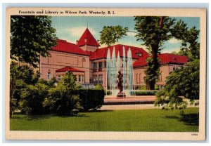 c1940 Fountain &Library  Wilcox Park Westerly Rhode Island RI Vintage Postcard