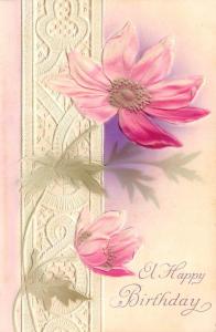 A Happy Birthday  BEAUTIFUL EMBOSSED PINK FLOWERS    c1910's Postcard
