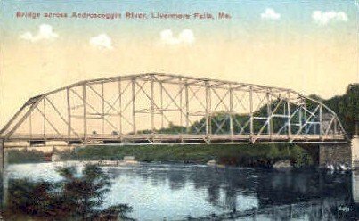 Bridge across Androscoggin River - Livermore Falls, Maine ME  