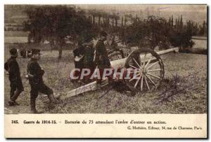 Old Postcard Militaria 75 Battery pending & # 39ordre d & # 39entrer in action