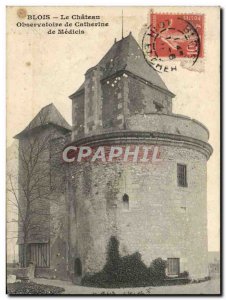 Old Postcard The Observatory Chateau De Blois Catherine de Medicis