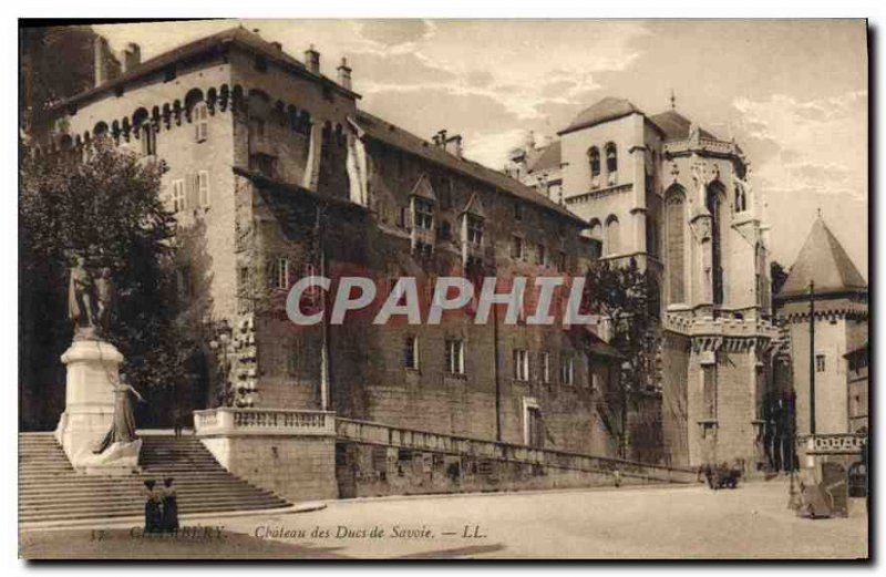 Old Postcard Chambery Castle of the Savoy dukes