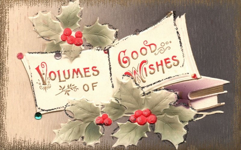 Vintage Postcard 1910's Volumes of Good Wishes Greetings Holly Berries & Books