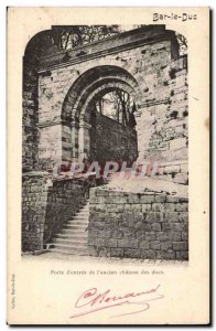 Bar le Duc - Porte d & # & # 39Entree of 39ancien castle of the Dukes - Old P...