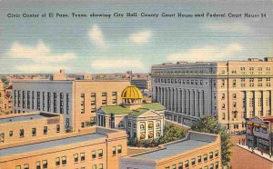 Civic Center City Hall County Federal Court Houses El Paso Texas linen postcard