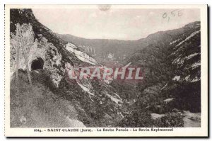 Old Postcard Saint Claude Jura La Roche Percee Ravine Septmancel