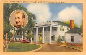 Home of Bing Crosby Toluca Lake North Hollywood, California USA View Postcard...