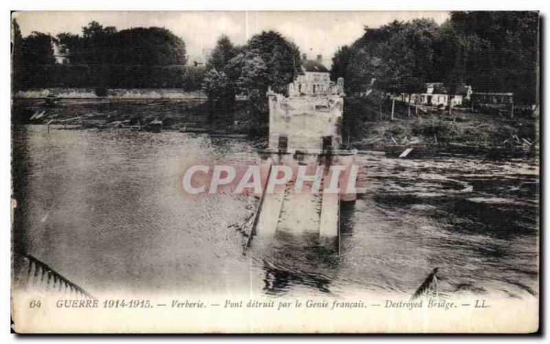 Old Postcard Verberie War Bridge destroyed by the French Army Genie Destroyed...