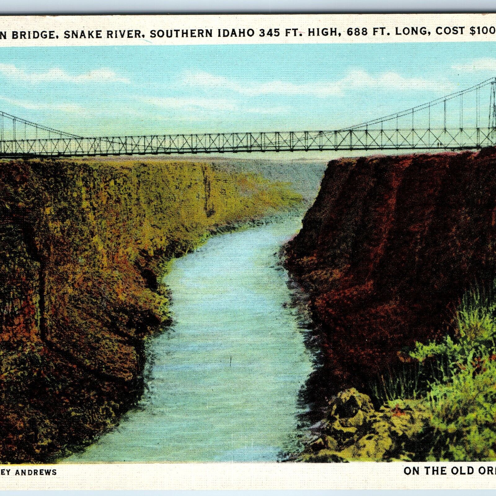c1940s Twin Falls, ID Hansen Bridge Snake River Canyon Oregon Trail Vtg PC A247 United States