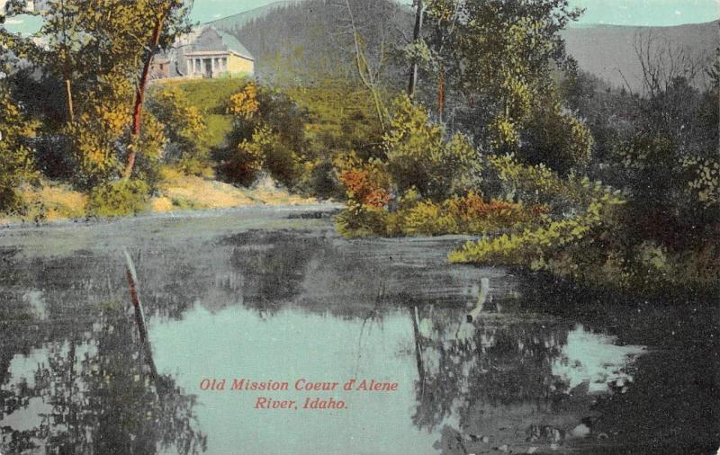 ID, Idaho    OLD MISSION~COEUR D'ALENE RIVER     c1910's Postcard