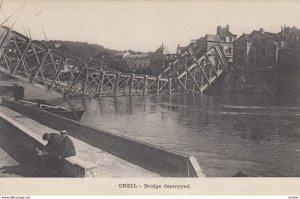 CREIL , France , 1910s ; Bridge Destroyed