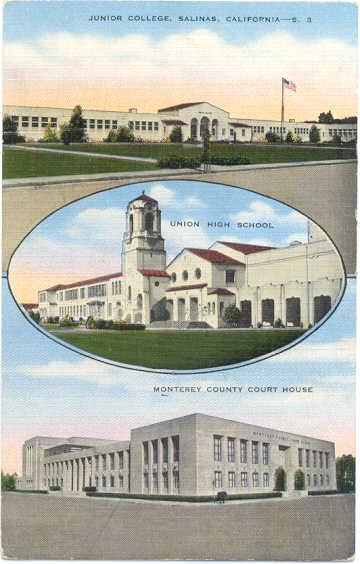 Junior College, Union High School, Monterey Court House in Salinas California