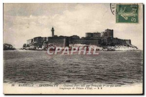 Old Postcard Marseille If the chateau chateau Fort bati by Francois I and who...