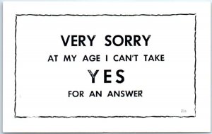 M-54741 Very Sorry at my Age I Can't Take Yes for an Answer Print