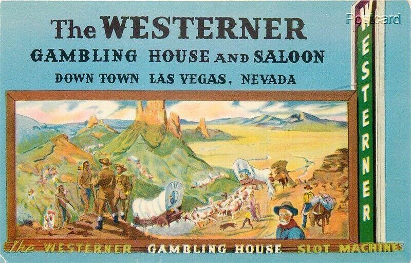 NV, Las Vegas, Nevada,  Advertising, The Westerner, Gambling House and Saloon