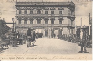 HOTEL PALACIO - CHIHUAHUA MEXICO