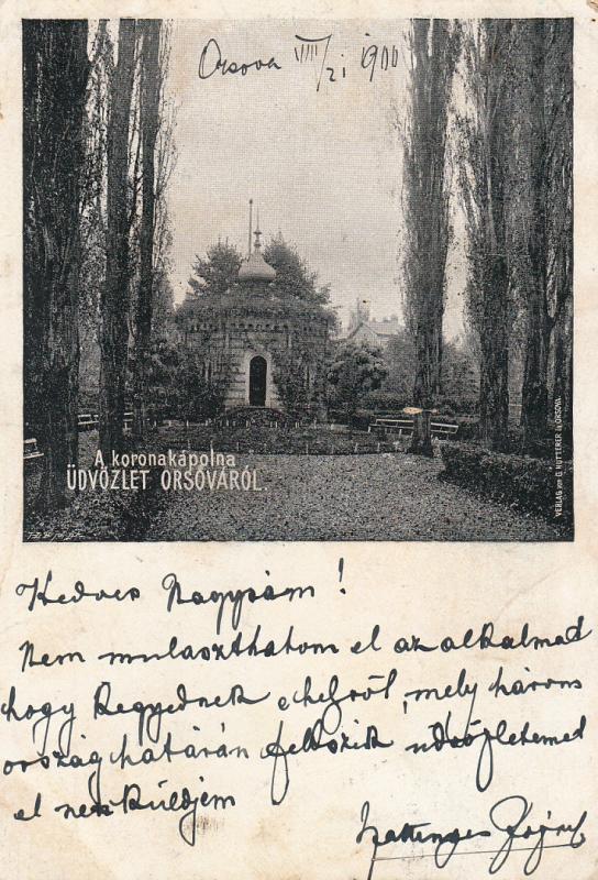 ROMANIA - Orşova ( Orschowa, Orsova ) Kronenkapelle, Crown Chapel 1900 postcard