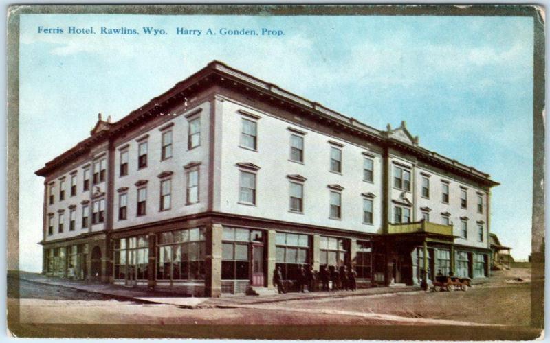 RAWLINS, Wyoming  WY    FERRIS HOTEL  Harry A. Gonden, Prop.  c1910s    Postcard