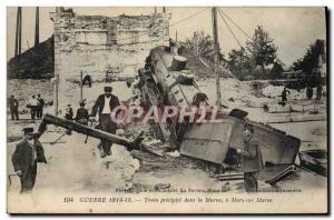 Postcard Old Train Army precipitated in Marne Mary sur Marne