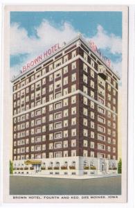 Brown Hotel Des Moines Iowa postcard