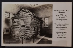 Lincoln N.P., KY - Original Log Cabin where Lincoln was born - RPPC