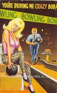 You're driving me crazy Bob Bowling Unused 