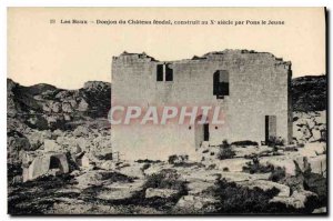 Old Postcard Les Baux Dungeon feudal castle built in the century by Pons the ...