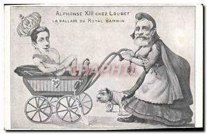 Postcard Old Political Satirical Alfonso XIII At Loubet Ballad Royal Toddler Dog