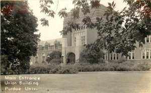 c1940 RPPC; Purdue University, Main Entrance, Union Bldg., West Lafayette IN