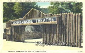 Mountainside Theatre, Qualla Indian Reservation - Cherokee, North Carolina NC  