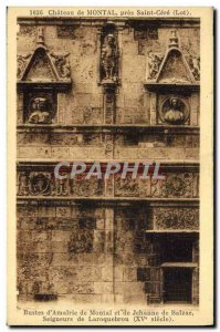 Old Postcard Chateau De Montal Pres Saint Cere Busts d & # 39Almaric Montal a...